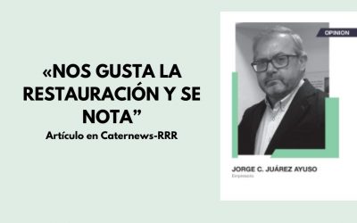 Articulo en Caternews-RRR:“NOS GUSTA LA RESTAURACIÓN Y SE NOTA”.